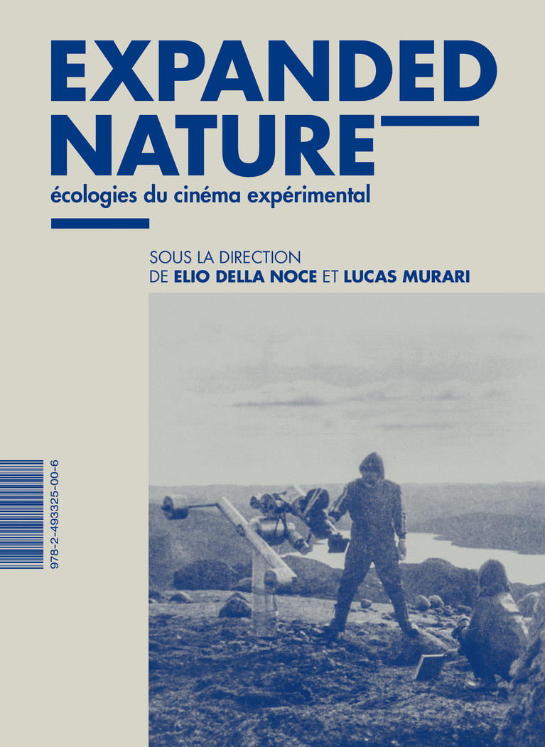 Expanded nature. Ecologies du cinéma expérimental publié par Light Cone éditions