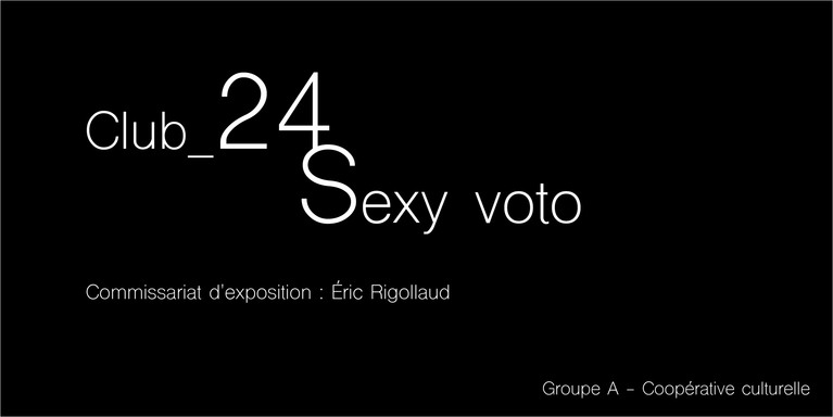 Sexy Voto, commissariat d'exposition : Eric Rigollaud
