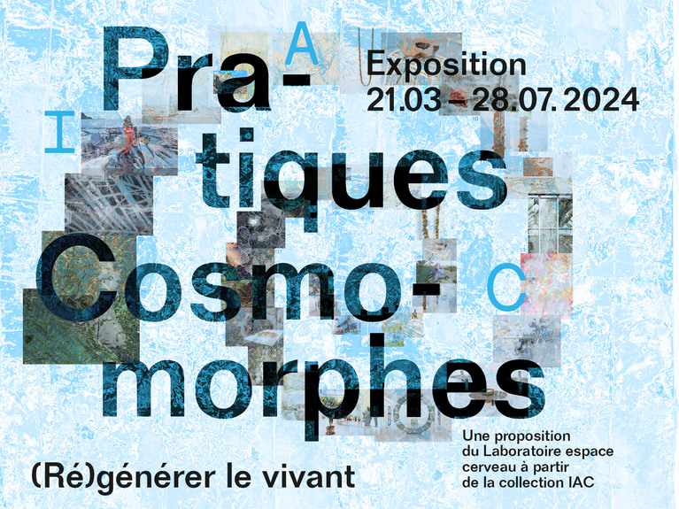 Visuel de l'exposition Pratiques Cosmomorphes - (Ré)générer le vivant du 21 mars au 28 juillet 2024