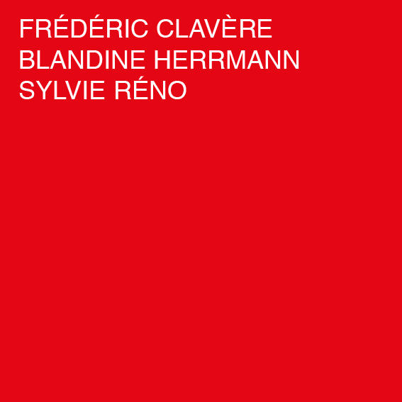 Frédéric Clavère, Blandine Herrmann, Sylvie Réno