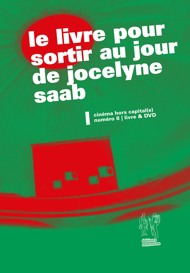 Couverture du livre pour sortir au jour de Jocelyne Saab publié par les Éditions commune