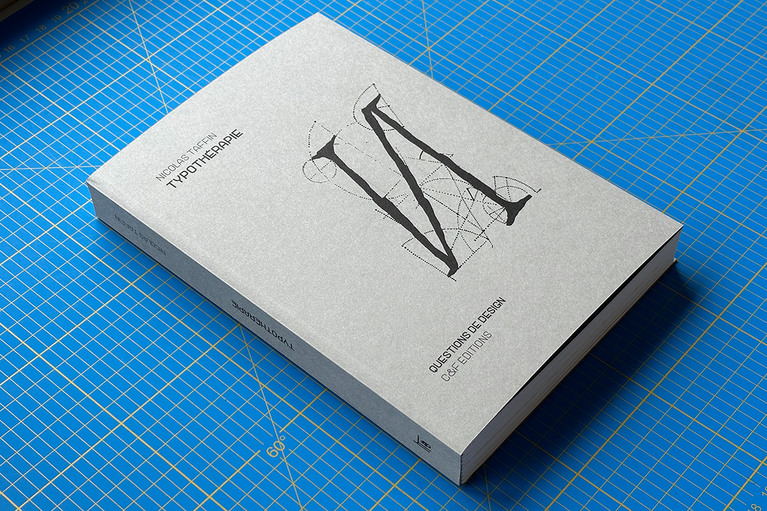 Nicolas Taffin, Typothérapie, Caen, C&F éditions, coll. «Questions de design», 2023, 272 p.;  format 15 × 21 cm, broché.