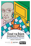 Affiche exposition Tout va bien monsieur Matisse